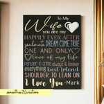 To My Wife You Are My.. I Love You Relationship Personalized Sign - Samantha's 716 Creations