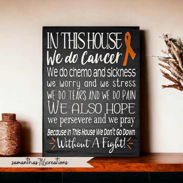In This House We Do Cancer - Samantha's 716 Creations