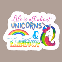 Life Is All About Unicorns and Rainbows Vinyl Sticker - Samantha's 716 Creations