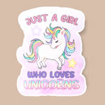 Just A Girl Who Loves Unicorns Vinyl Sticker - Samantha's 716 Creations