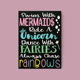 Swim With Mermaids Ride A Unicorn Dance With Fairies Chase Rainbows Painted Canvas - Samantha's 716 Creations