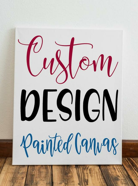 Custom Design Painted Canvas - Samantha's 716 Creations