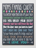 Mom's Famous Quotes Sign - Samantha's 716 Creations